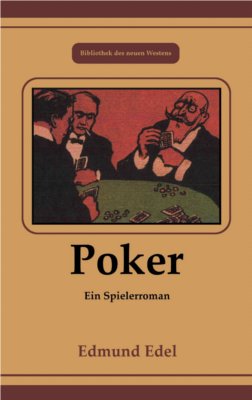 Poker - Ein Spielerroman