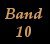Band 10