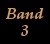 Band 3